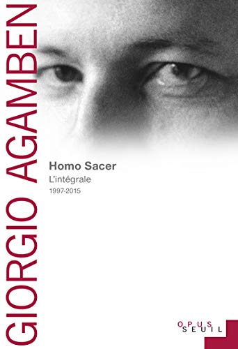 Homo Sacer (1997-2015): L'intégrale von Seuil